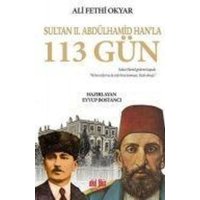 Sultan 2. Abdülhamid Hanla 113 Gün von Akil Fikir Yayinlari