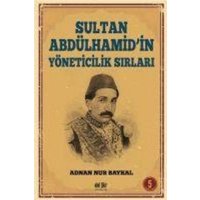 Sultan Abdülhamidin Yöneticilik Sirlari von Akil Fikir Yayinlari