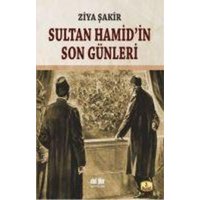 Sultan Hamidin Son Günleri von Akil Fikir Yayinlari