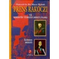 Osmanlida Bir Macar Konuk Prens Rakoczi ve Mikesin Türkiye Mektuplari von Aksoy Yayincilik