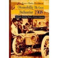 Otomobille Ilk Gezi Balkanlar 1908 von Aksoy Yayincilik