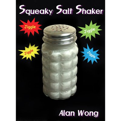 Squeaky Salt Shaker by Alan Wong - Trick von Alan Wong