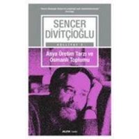 Asya Üretim Tarzi ve Osmanli Toplumu von Alfa Basim Yayim Dagitim