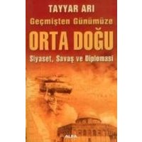 Gecmisten Günümüze Orta Dogu von Alfa Basim Yayim Dagitim