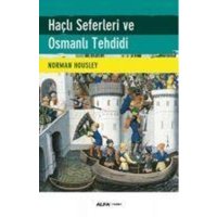 Hacli Seferleri ve Osmanli Tehdidi von Alfa Basim Yayim Dagitim