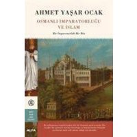 Osmanli Imparatorlugu ve Islam Ciltli von Alfa Basim Yayim Dagitim