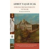 Osmanli Imparatorlugu ve Islam von Alfa Basim Yayim Dagitim