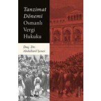 Tanzimat Dönemi Osmanli Vergi Hukuku von Alfa Basim Yayim Dagitim