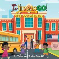 It's Time To GO! - To School von Yvette Benavidez Garcia