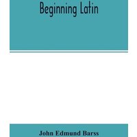 Beginning Latin von Alpha Editions