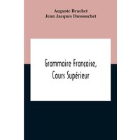 Grammaire Française, Cours Supérieur von Alpha Editions