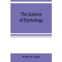 The science of etymology von Alpha Editions