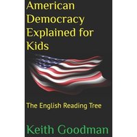 American Democracy Explained for Kids von Independently published