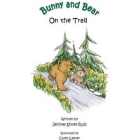 Bunny & Bear On the Trail von Witty Writings
