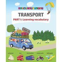 English vocabulary for kids. Transport. Part I von Cfm Media