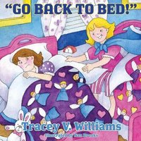 Go Back To Bed! von Independently Published