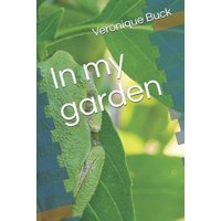 In My Garden von Amazon Digital Services LLC - Kdp