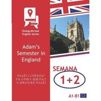 Inglês cotidiano fala para ajudá-lo a aprender inglês - Semana 1/Semana 2 von Independently published