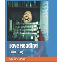 Love Reading: Book Log von Amazon Digital Services LLC - Kdp