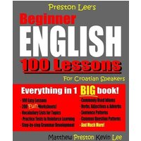 Preston Lee's Beginner English 100 Lessons For Croatian Speakers von Independently published