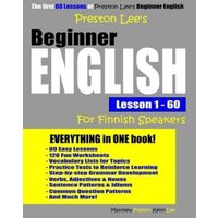 Preston Lee's Beginner English Lesson 1 - 60 For Finnish Speakers von Independently Published