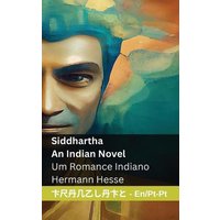 Siddhartha - An Indian Novel / Um Romance Indiano von Witty Writings