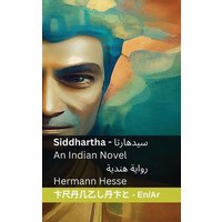 Siddhartha - Una Novela India / سيدهارتا - رواية هند&# von Witty Writings