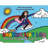 The Amazing Livy Loo and the Things She Can Do von Neil Investments Inc