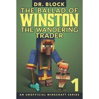 The Ballad of Winston the Wandering Trader, Book 1: (an unofficial Minecraft series) von Suzi K Edwards