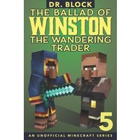 The Ballad of Winston the Wandering Trader, Book 5: (an unofficial Minecraft series) von Shortridge Books