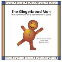 The Gingerbread Man: The Adventures of a Remarkable Cookie von Cfm Media