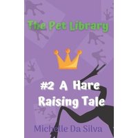 The Pet Library: A Hare Raising Tale von Thomas Nelson