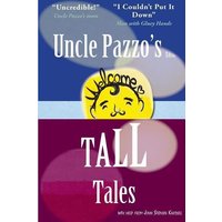 Uncle Pazzo's Short Tall Tales: Fun, Funny, Fumblings from a Non-Famous Frump von Shortridge Books