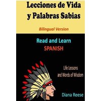 Lecciones de Vida y Palabras Sabias: Bilingual Version von Amazon Digital Services LLC - KDP Print US