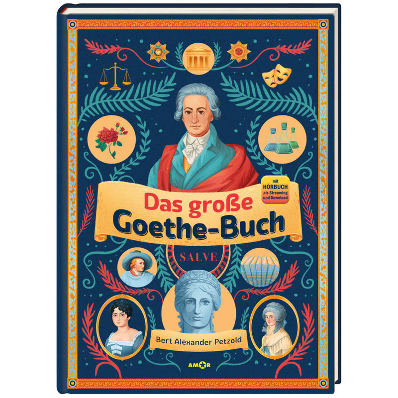 Das große Goethe-Buch. Ein Wissensabenteuer über Johann Wolfgang von Goethe., m. 26 Audio von Amor Verlag