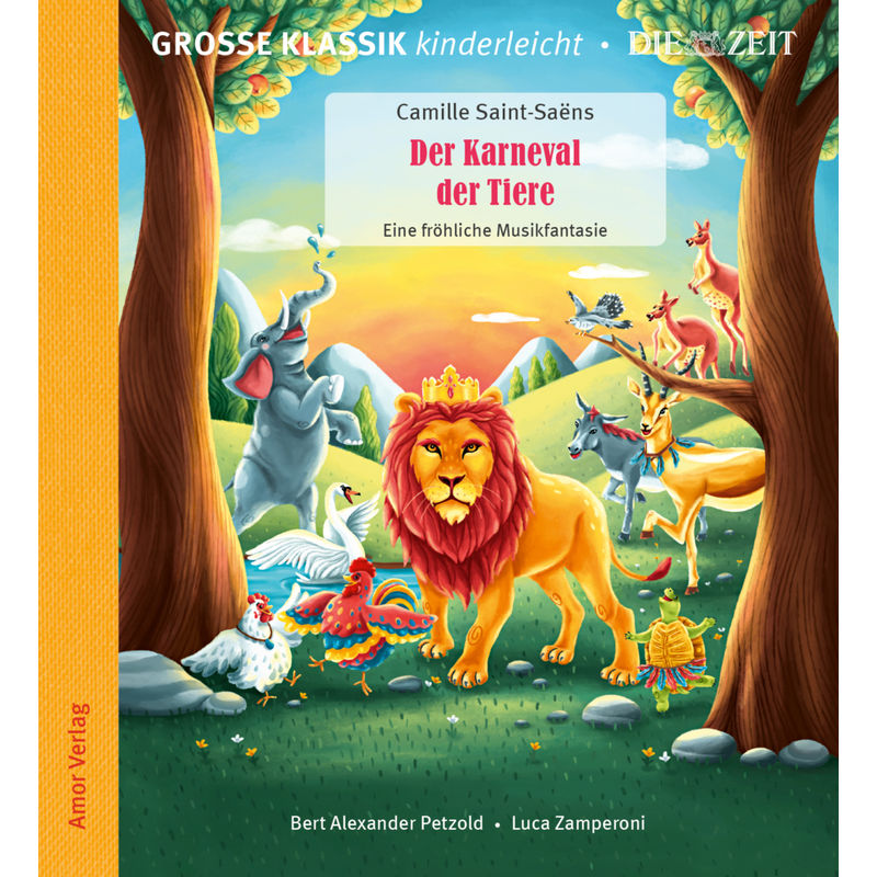 Der Karneval der Tiere. Eine fröhliche Musikfantasie.,1 Audio-CD von Amor Verlag
