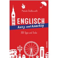 Englisch kurz und knackig. 299 Tipps und Tricks von Anaconda