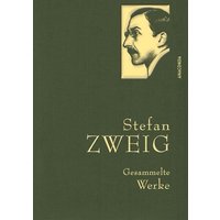 Stefan Zweig - Gesammelte Werke von Anaconda