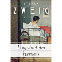 Ungeduld des Herzens (Roman) von Anaconda