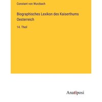 Biographisches Lexikon des Kaiserthums Oesterreich von Anatiposi Verlag