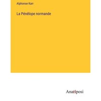 La Pénélope normande von Anatiposi Verlag