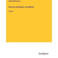 Oeuvres poétiques complètes von Anatiposi Verlag