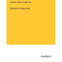 Ombres et vieux murs von Anatiposi Verlag