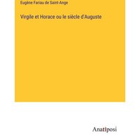 Virgile et Horace ou le siècle d'Auguste von Anatiposi Verlag