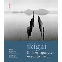 Ikigai and Other Japanese Words to Live by von Andrews Mcmeel Publishing