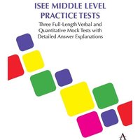 ISEE Middle Level Practice Tests von Anthem Press