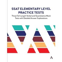 SSAT Elementary Level Practice Tests von Ingram Publishers Services