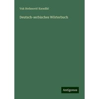 Deutsch-serbisches Wörterbuch von Antigonos Verlag