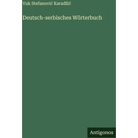 Deutsch-serbisches Wörterbuch von Antigonos Verlag