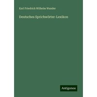 Deutsches Sprichwörter-Lexikon von Antigonos Verlag